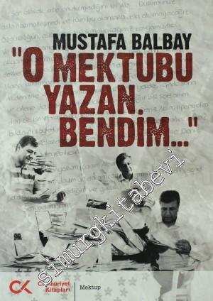 O Mektubu Yazan Bendim -