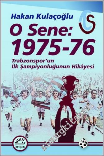 O Sene: 1975-76 : Trabzonspor'un İlk Şampiyonluğun Hikayesi -        2026