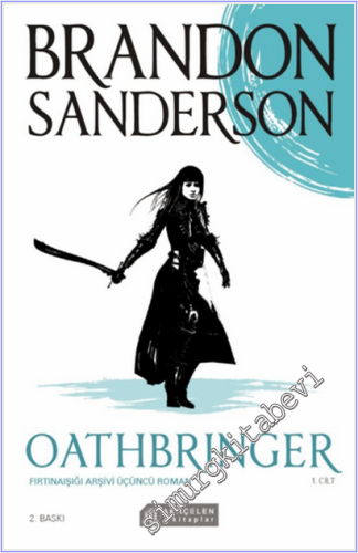 Oathbringer - Fırtınaışığı Arşivi - Üçüncü Roman - 1. Cilt -