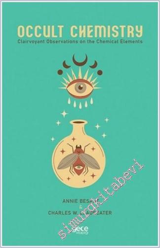 Occult Chemistry : Clairvoyant Observations on the Chemical Elements -        2022