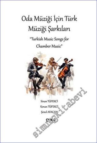 Oda Müziği için Türk Müziği Şarkıları = Turkish Music Songs for Chambe
