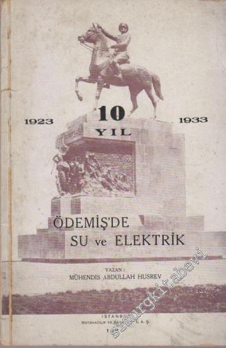 Ödemiş'de Su ve Elektrik - 10. Yıl: 1923 - 1933