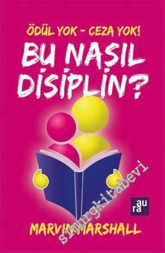Ödül Yok, CezaYok, Bu Nasıl Disiplin ? -        2016