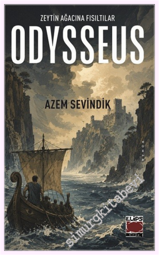 Odysseus Zeytin Ağacına Fısıltılar -         2026