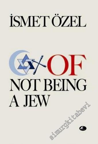 Of not Being a Jew -        2005