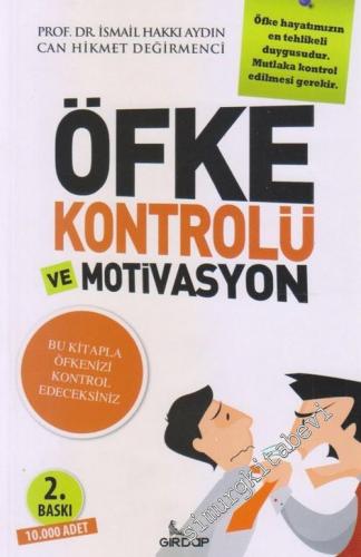 Öfke Kontrolü ve Motivasyon: Bu Kitapla Öfkenizi Kontrol Edeceksiniz -