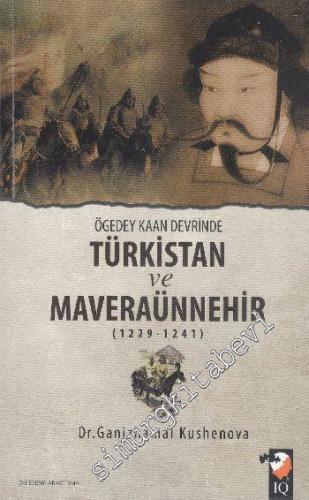Ögedey Kaan Devrinde Türkistan ve Maveraünnehir (1229-1241) -        2013