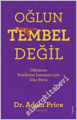 Oğlun Tembel Değil : Oğlunuza Kendine İnanması için Güç Verin -        2022