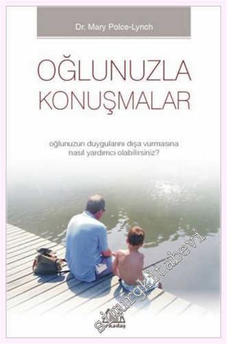 Oğlunuzla Konuşmalar - Oğlunuzun Duygularını Dışa Vurmasına Nasıl Yardımcı Olabilirsiniz -         2026