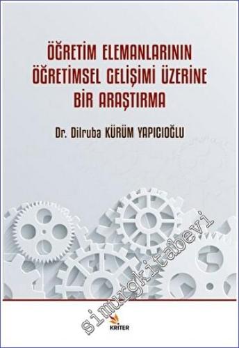Öğretim Elemanlarının Öğretimsel Gelişimi Üzerine Bir Araştırma -        2023