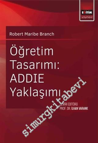 Öğretim Tasarımı: ADDİE Yaklaşımı -        2016