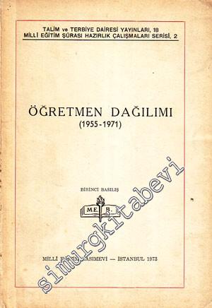 Öğretmen Dağılımı ( 1955 - 1971 ) -        1973
