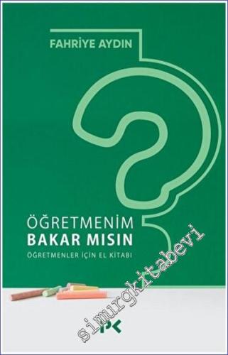 Öğretmenim Bakar mısın - Öğretmenler İçin El Kitabı -        2023