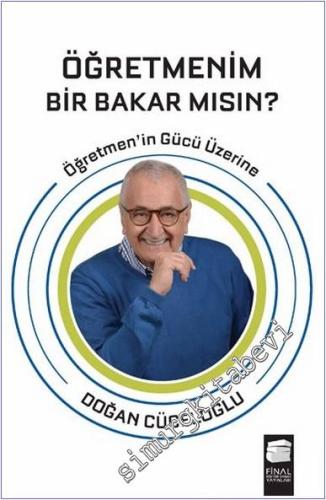 Öğretmenim Bir Bakar mısın :  Öğretmen'in Gücü Üzerine -        2018