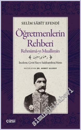 Öğretmenlerin Rehberi - Rehnümâ-yı Muallimîn : İnceleme - Çeviri Yazı 