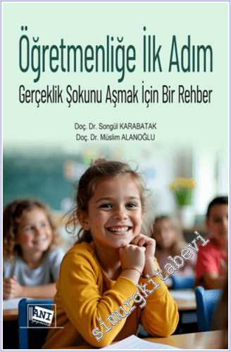 Öğretmenliğe İlk Adım : Gerçeklik Şokunu Aşmak İçin Bir Rehber - 2026