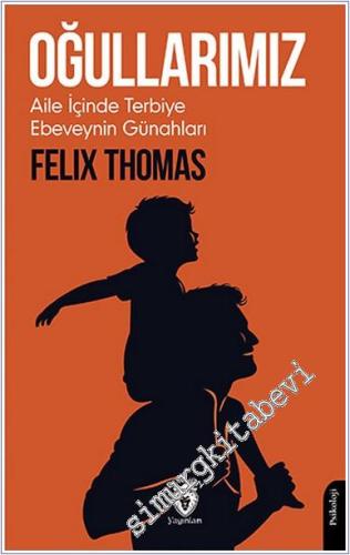 Oğullarımız: Aile İçinde Terbiye Ebeveynin Günahları -        2024