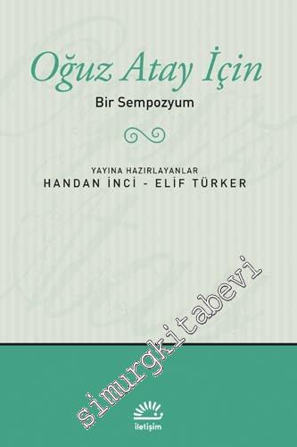 Oğuz Atay İçin: Bir Sempozyum -        2018