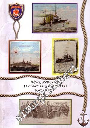 Oğuz Aydemir İpek Hatıra Mendilleri Sergisi Kataloğu -
