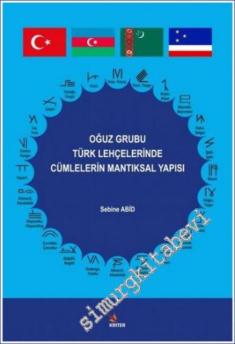 Oğuz Grubu Türk Lehçelerinde Cümlelerin Mantıksal Yapısı -        2017