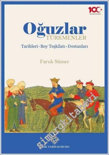 Oğuzlar (Türkmenler) Tarihleri Boy Teşkilatı Destanları - 2024