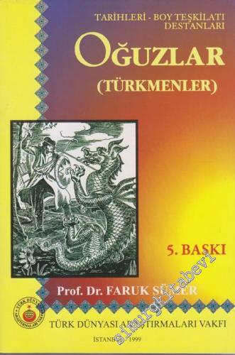 Oğuzlar (Türkmenler) Tarihleri Boy Teşkilatı Destanları -        1999