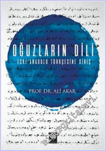 Oğuzların Dili: Eski Anadolu Türkçesine Giriş -