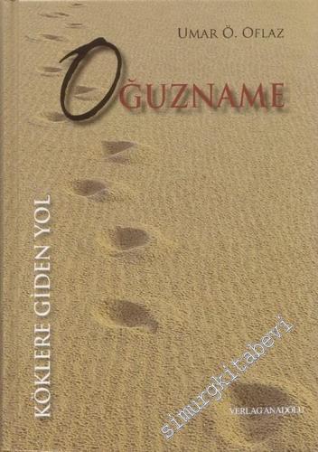 Oğuzname: Köklere Giden Yol -