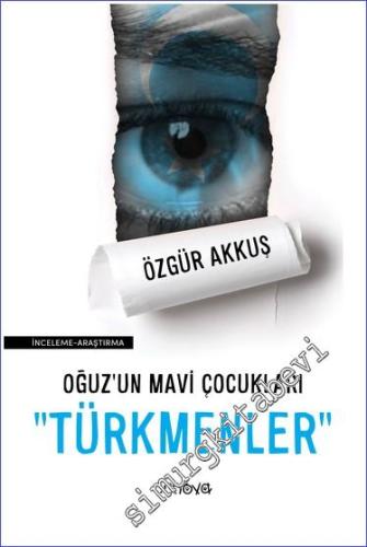 Oğuz'un Mavi Çocukları Türkmenler - 2022