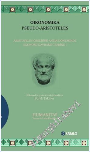 Oikonomika : Aristoteles Özelinde Antik Döneminde Ekonomi Kavramı Üzer