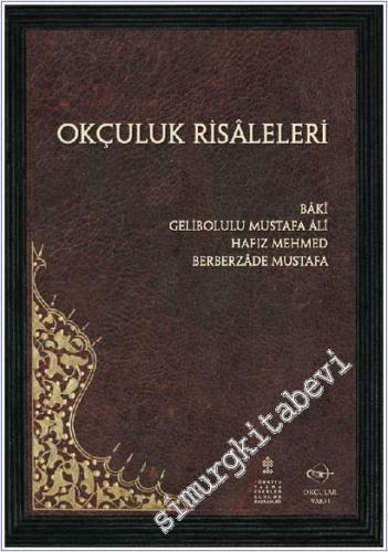 Umdetü'l-Mütenasilîn : Ok Atmanın İlkeleri - 2022