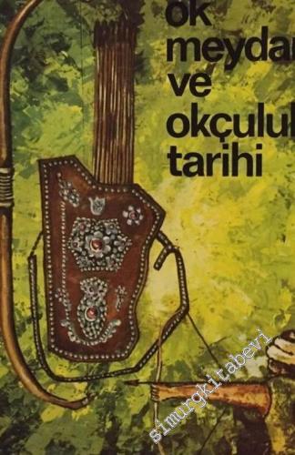 Ok Meydanı Ve Okçuluk Tarihi -        1975