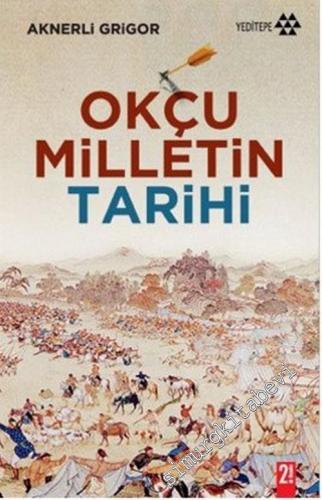Okçu Milletin Tarihi -        2013