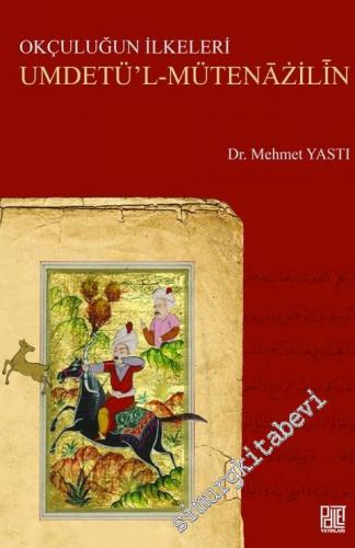 Okçuluğun İlkeleri = Umdetül - Mütenazilin -        2016