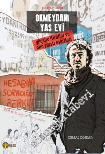 Okmeydanı Yas Evi: Göçebe İtiraflar ve Alın Yazısı Eskizleri -