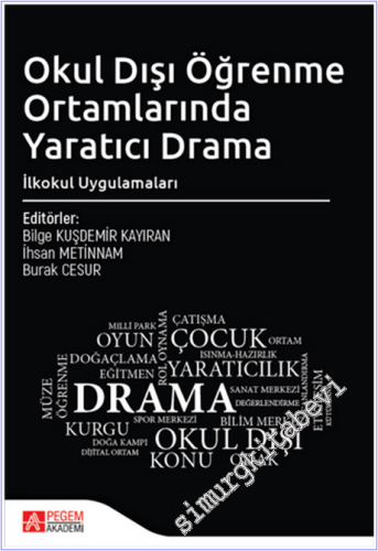 Okul Dışı Öğrenme Ortamlarında Yaratıcı Drama İlkokul Uygulamaları - 2
