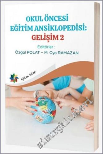 Okul Öncesi Eğitim Ansiklopedisi : Gelişim 2 -        2024