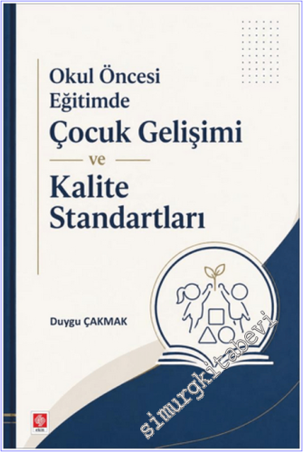 Okul Öncesi Eğitimde Çocuk Gelişimi ve Kalite Standartları -