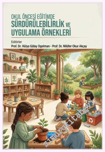 Okul Öncesi Eğitimde Sürdürülebilirlik ve Uygulama Örnekleri -