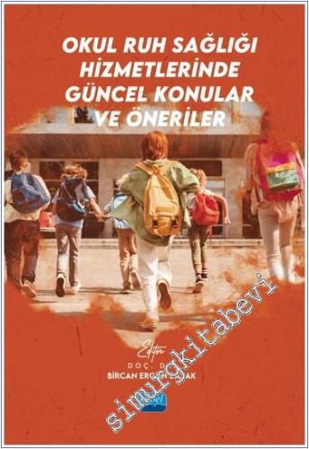 Okul Ruh Sağlığı Hizmetlerinde Güncel Konular ve Öneriler -        2024