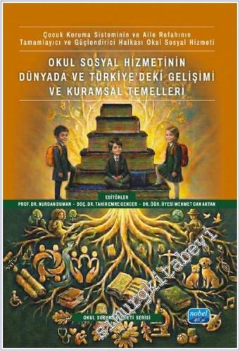 Okul Sosyal Hizmetinin Dünyada ve Türkiye'deki Gelişimi ve Kuramsal Te