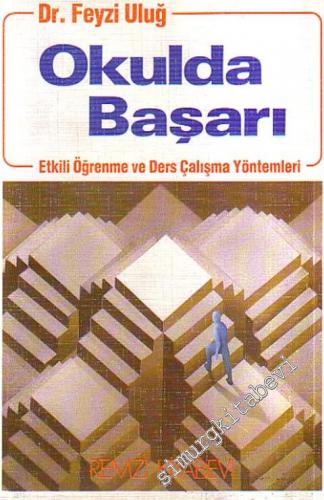 Okulda Başarı Etkili Öğrenme ve Ders Çalışma Yöntemleri -