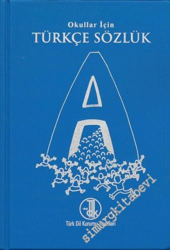 Okullar İçin Türkçe Sözlük -