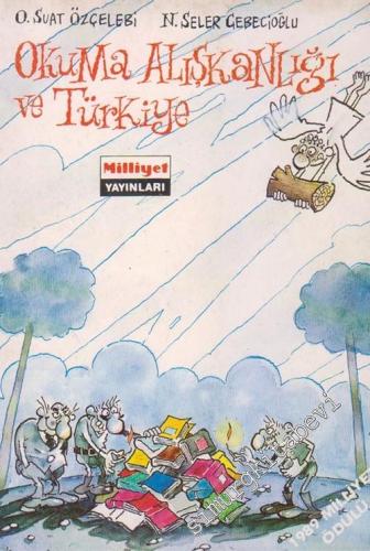 Okuma Alışkanlığı ve Türkiye: Türkiye'de Okuma Alışkanlığının Olmaması Sorunu, Nedenleri ve Çözüm Yolları (1989 Milliyet Ödülü) -        1990