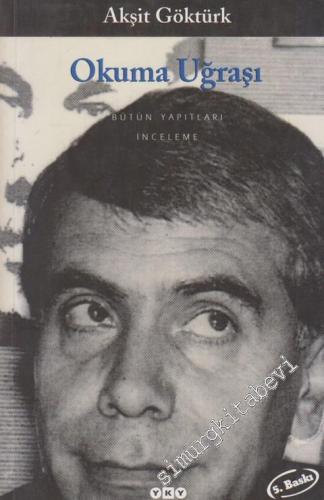 Okuma Uğraşı: Yazın Metninin Kavranışında Okur, Metin, Yazar  -