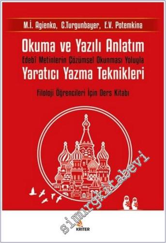 Okuma ve Yazılı Anlatım : Edebî Metinlerin Çözümsel Okunması Yoluyla Yaratıcı Yazma Teknikleri - Filoloji Öğrencileri İçin Ders Kitabı -        2025