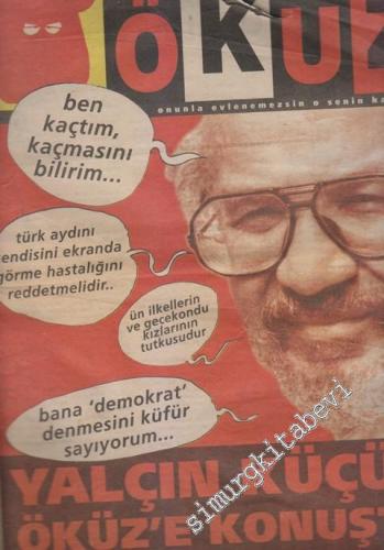 Öküz Aylık Kültür - Fizik Dergisi - Dosya: Yalçın Küçük Öküz'e Konuştu - Sayı: 40      Eylül