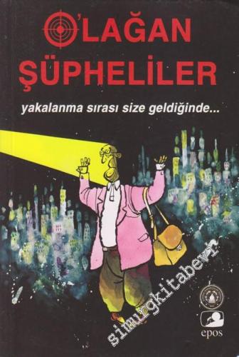 Olağan Şüpheliler: Yakalanma Sırası Size Geldiğinde -