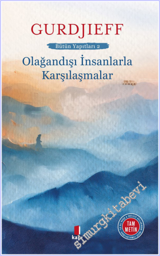 Olağandışı İnsanlarla Karşılaşmalar : Bütün Yapıtları 2 (Tam Metin) - 