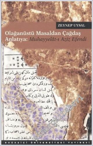 Olağanüstü Masaldan Çağdaş Anlatıya: Muhayyelat - ı Aziz Efendi -        2011